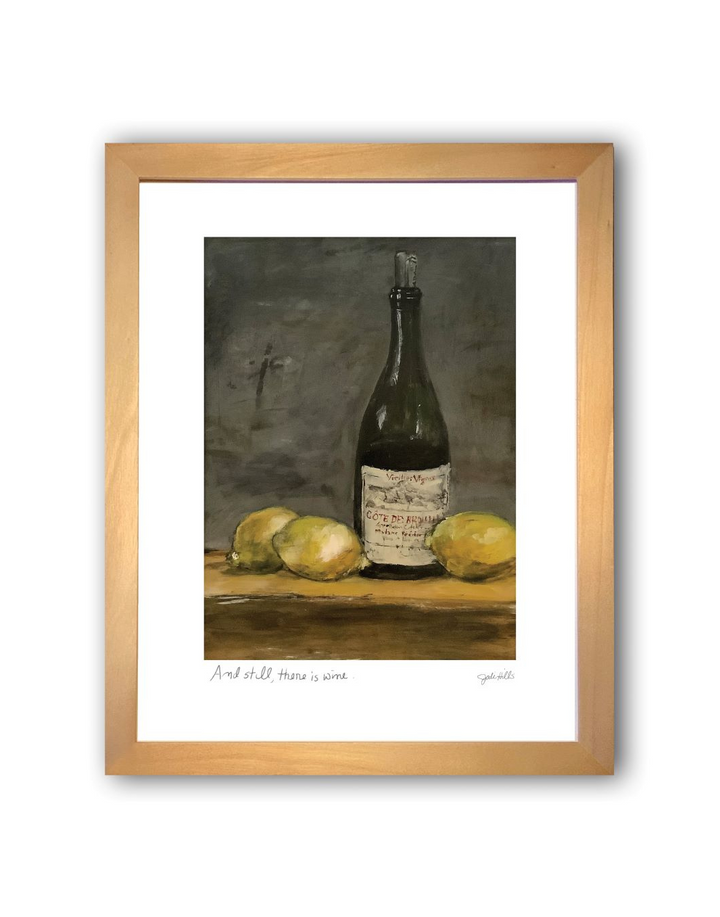 and still, there is wine