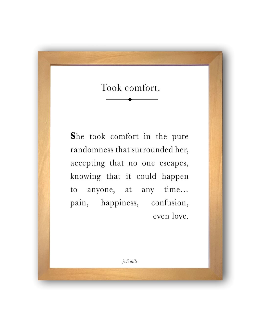took comfort