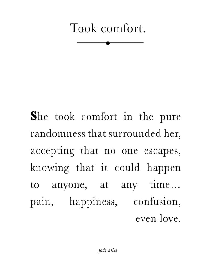 took comfort